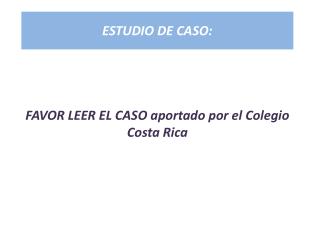 ESTUDIO DE CASO: