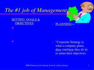 The #1 job of Management …