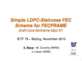 Simple LDPC-Staircase FEC Scheme for FECFRAME draft-roca-fecframe-ldpc-01