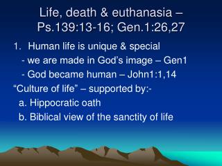 Life, death &amp; euthanasia – Ps.139:13-16; Gen.1:26,27