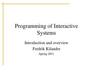Programming of Interactive Systems