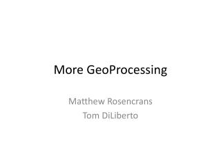 More GeoProcessing