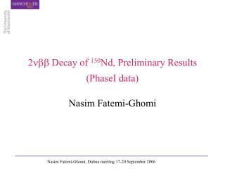 2 Decay of 150 Nd, Preliminary Results (PhaseI data)