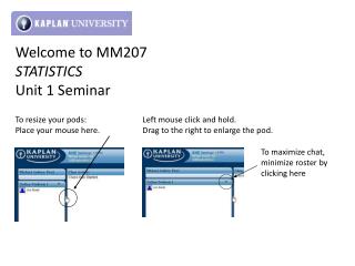 Welcome to MM207 STATISTICS Unit 1 Seminar