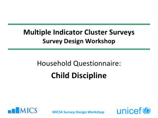 Multiple Indicator Cluster Surveys Survey Design Workshop