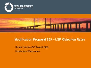 Modification Proposal 255 – LSP Objection Rates