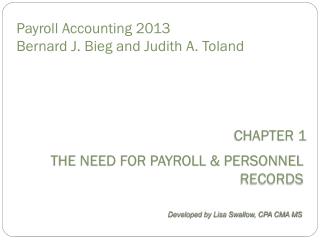 Payroll Accounting 2013 Bernard J. Bieg and Judith A. Toland