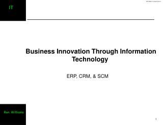 Business Innovation Through Information Technology