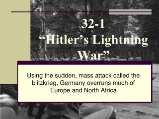 32-1 “Hitler’s Lightning War”