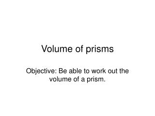 Volume of prisms