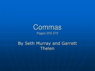 Commas Pages 259-272