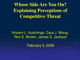 Whose Side Are You On? Explaining Perceptions of Competitive Threat