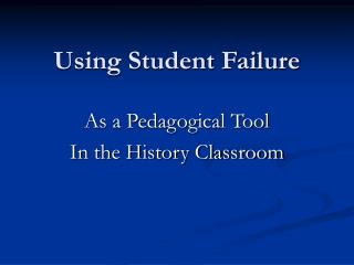 Using Student Failure