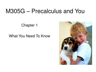 M305G – Precalculus and You