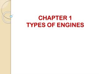 CHAPTER 1 TYPES OF ENGINES