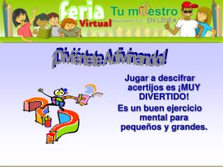 Jugar a descifrar acertijos es ¡MUY DIVERTIDO!