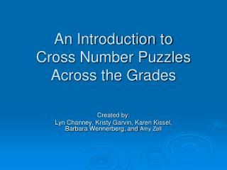 An Introduction to Cross Number Puzzles Across the Grades