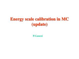 Energy scale calibration in MC (update)