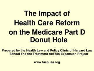 The Impact of Health Care Reform on the Medicare Part D Donut Hole