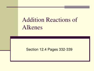 Addition Reactions of Alkenes