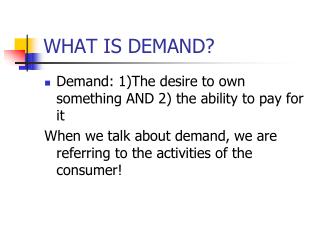 WHAT IS DEMAND?
