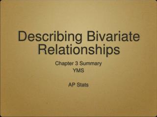 Describing Bivariate Relationships