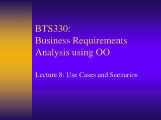 BTS330: Business Requirements Analysis using OO