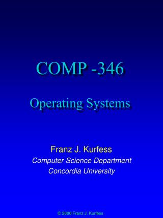 COMP -346 Operating Systems