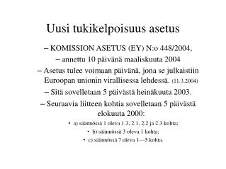 Uusi tukikelpoisuus asetus