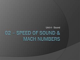 02 – Speed of Sound &amp; Mach Numbers