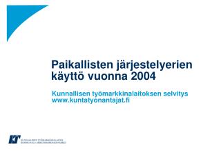 Paikallisten järjestelyerien käyttö vuonna 2004