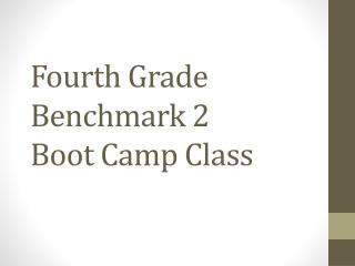 Fourth Grade Benchmark 2 Boot Camp Class