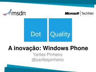 A inovação: Windows Phone