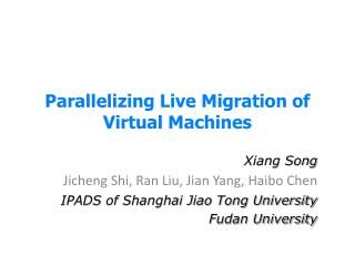 Parallelizing Live Migration of Virtual Machines