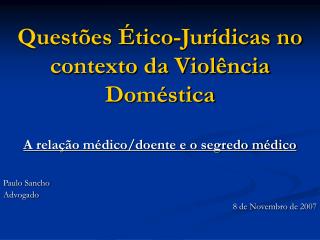 Questões Ético-Jurídicas no contexto da Violência Doméstica