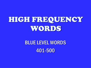 HIGH FREQUENCY WORDS