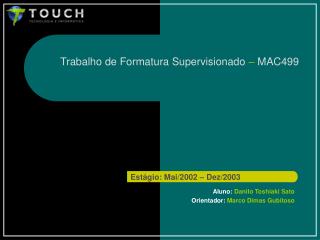 Trabalho de Formatura Supervisionado – MAC499