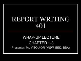 REPORT WRITING 401