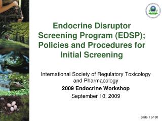 Endocrine Disruptor Screening Program (EDSP); Policies and Procedures for Initial Screening