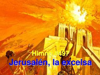 Himno #497 Jerusalén, la excelsa