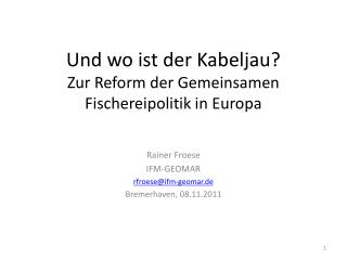 Und wo ist der Kabeljau? Zur Reform der Gemeinsamen Fischereipolitik in Europa