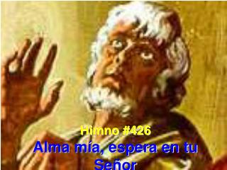 Himno #426 Alma mía, espera en tu Señor