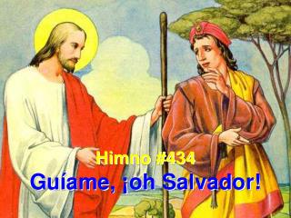 Himno #434 Guíame, ¡oh Salvador!