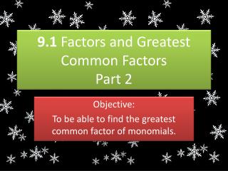 9.1 Factors and Greatest Common Factors Part 2