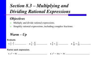 Section 8.3 – Multiplying and Dividing Rational Expressions