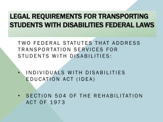 Legal Requirements for Transporting Students with Disabilities Federal Laws