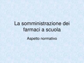 La somministrazione dei farmaci a scuola