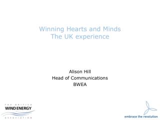 Winning Hearts and Minds The UK experience