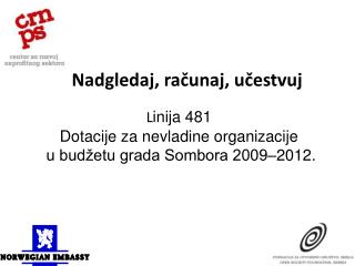 L inija 48 1 Dotacije za nevladine organi z acije u budžetu grada Sombora 2009–2012.