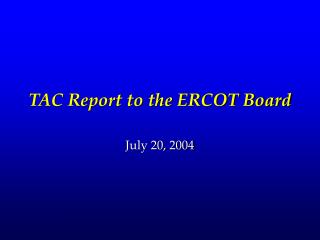 TAC Report to the ERCOT Board